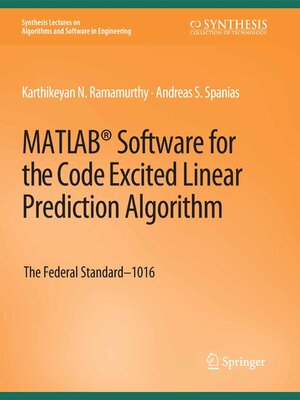 cover image of MATLAB Software for the Code Excited Linear Prediction Algorithm